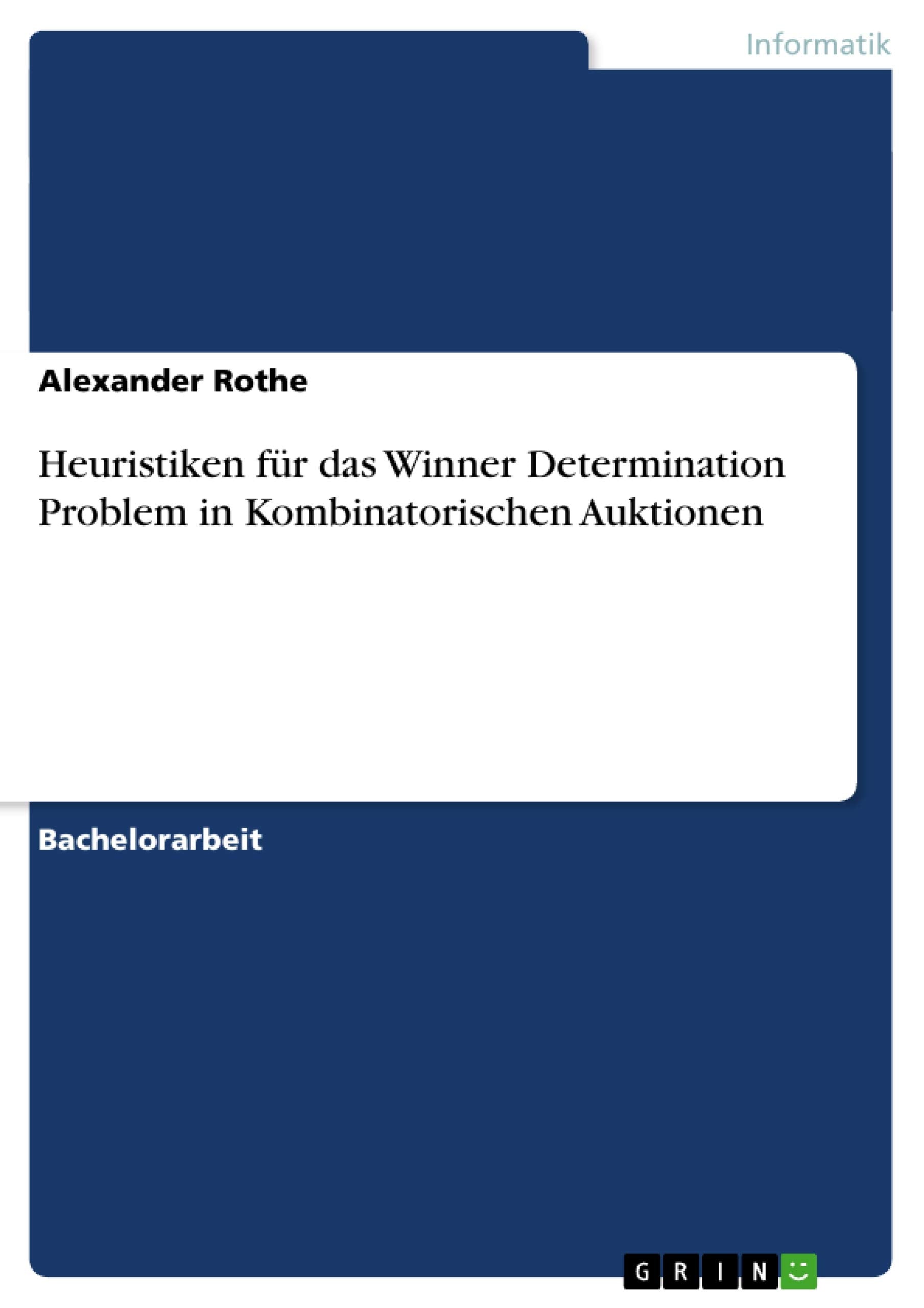 Heuristiken fr das Winner Determination Problem in Kombinatorischen Auktionen (German Edition),Used