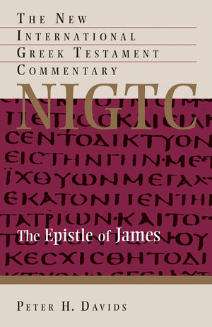 The Epistle Of James (New International Greek Testament Commentary (Nigtc)),New