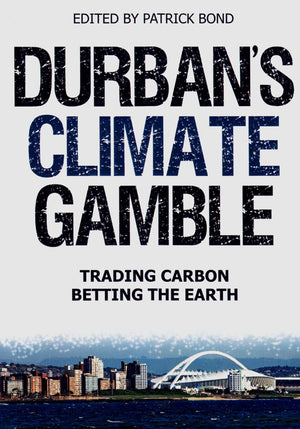 Durban'S Climate Gamble: Trading Carbon, Betting The Earth,Used