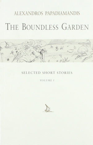 The Boundless Garden: V. 1: Selected Short Stories (Romiosyni)-used