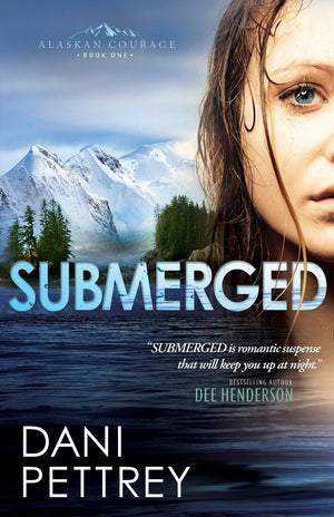 Submerged: An Adventurous Second Chance Romance Action Suspense Thriller (Alaskan Courage)