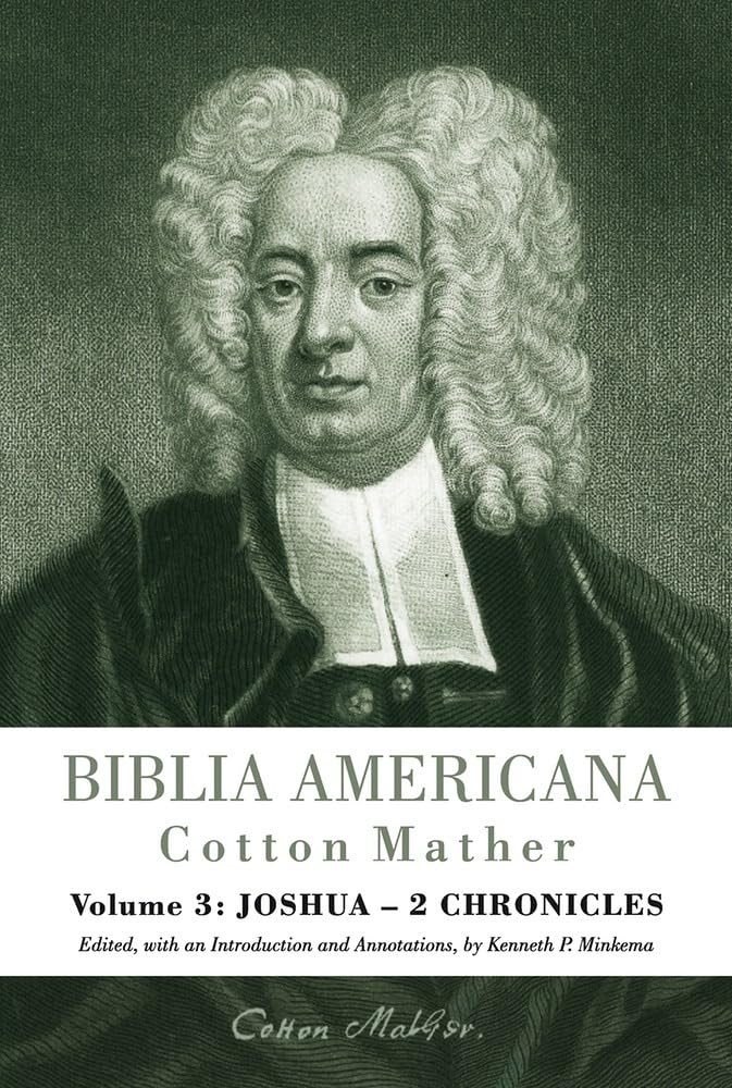 Biblia Americana: America's First Bible Commentary. A Synoptic Commentary on the Old and New Testaments. Volume 3: Joshua  2 Ch,Used