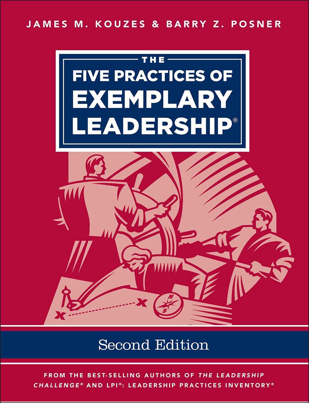 The Five Practices Of Exemplary Leadership,New