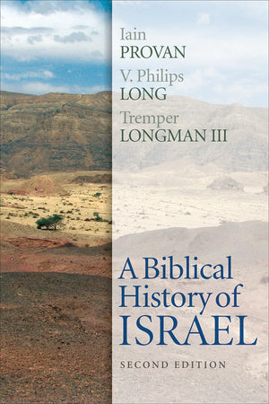 A Biblical History Of Israel, Second Edition,New