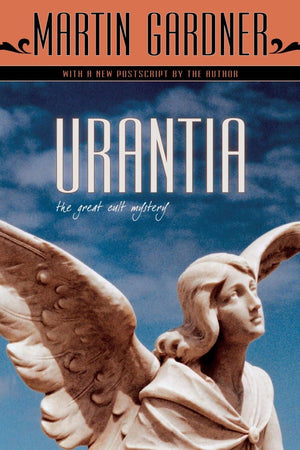 Urantia: The Great Cult Mystery,New