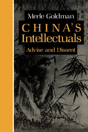 China's Intellectuals: Advise and Dissent,Used