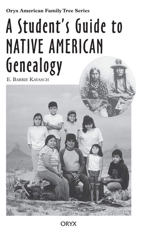 A Student's Guide to Native American Genealogy (Oryx American Family Tree Series),Used
