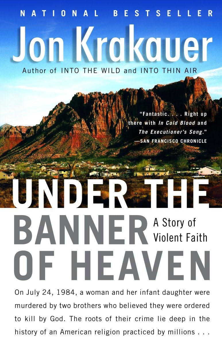 Under The Banner Of Heaven: A Story Of Violent Faith