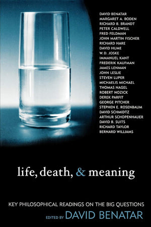 Life, Death, and Meaning: Key Philosophical Readings on the Big Questions,Used