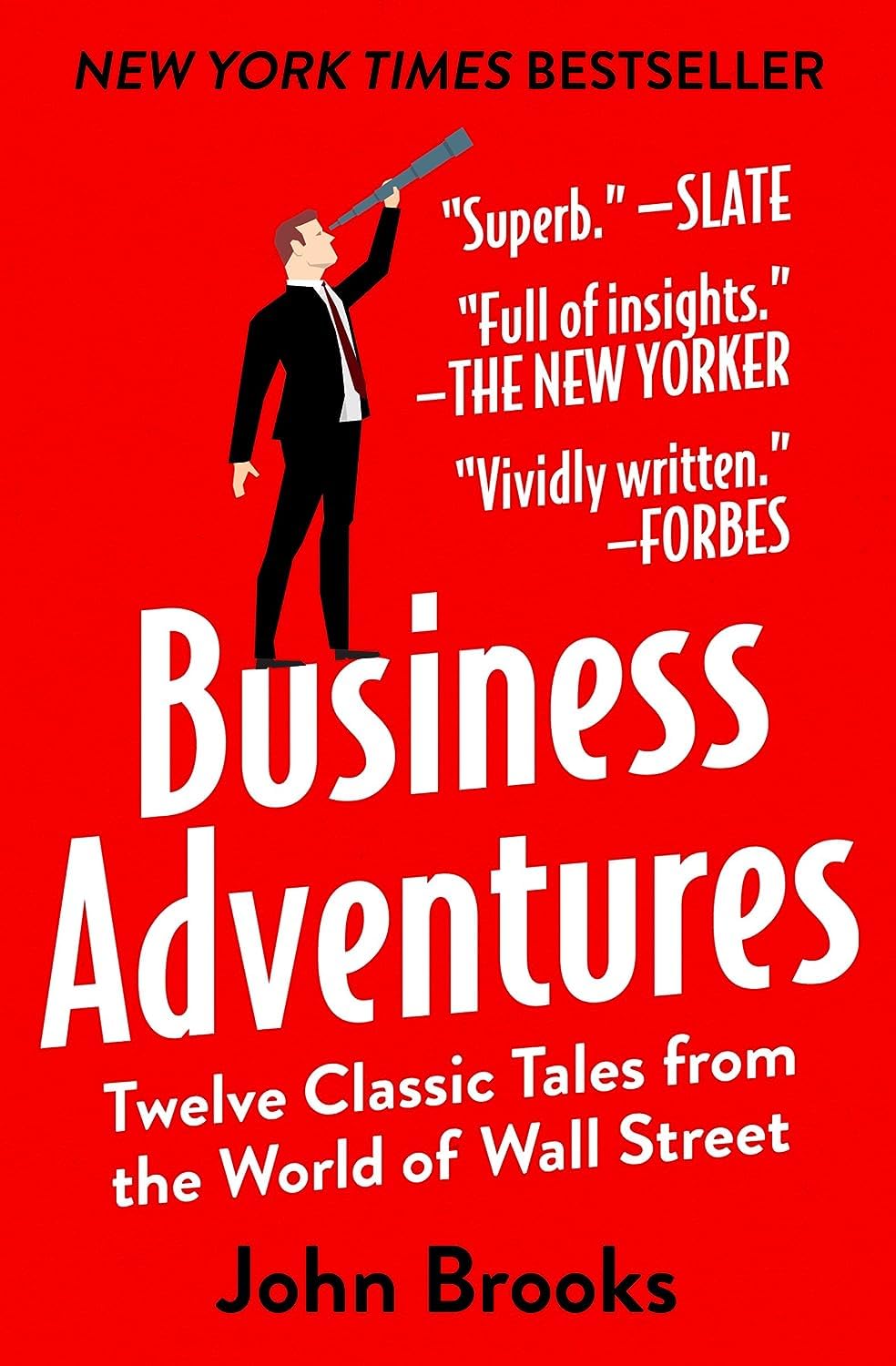 Business Adventures Twelve Classic Tales from the World of Wall Street,Used