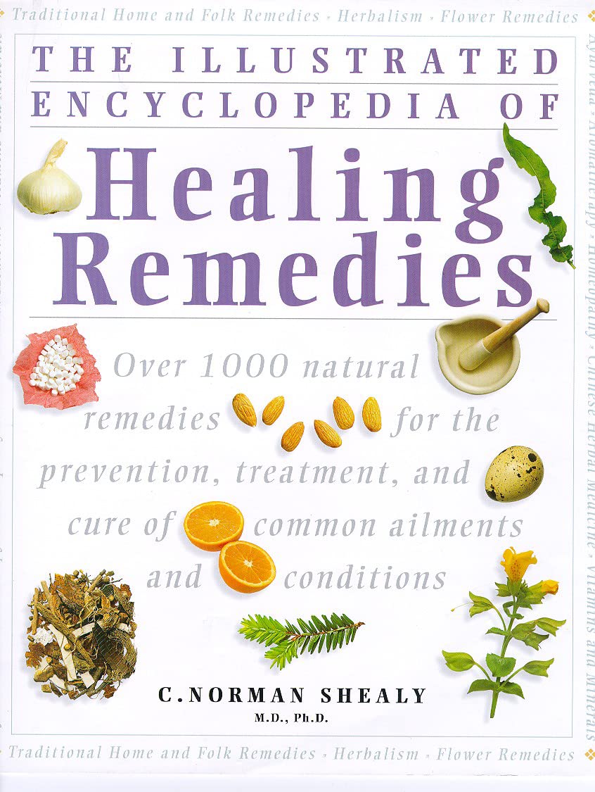 The Illustrated Encyclopedia of Healing Remedies,Used