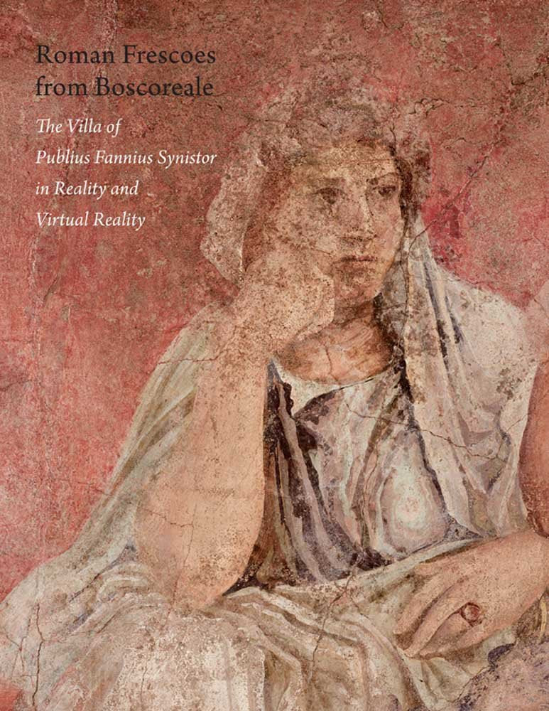 Roman Frescoes From Boscoreale: The Villa Of Plubius Fannius Synistor In Reality And Virtual Reality-new,New