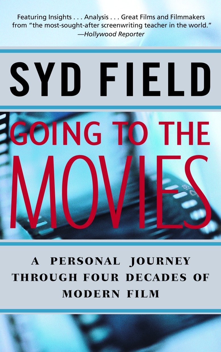 Going to the Movies: A Personal Journey Through Four Decades of Modern Film,Used