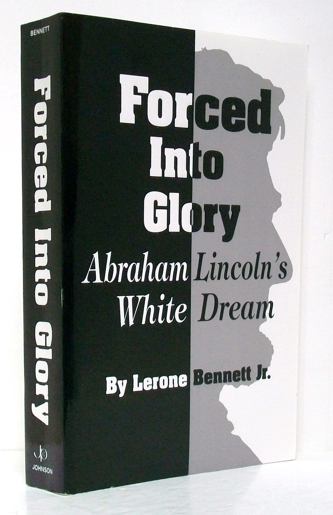Forced into Glory: Abraham Lincoln's White Dream,Used