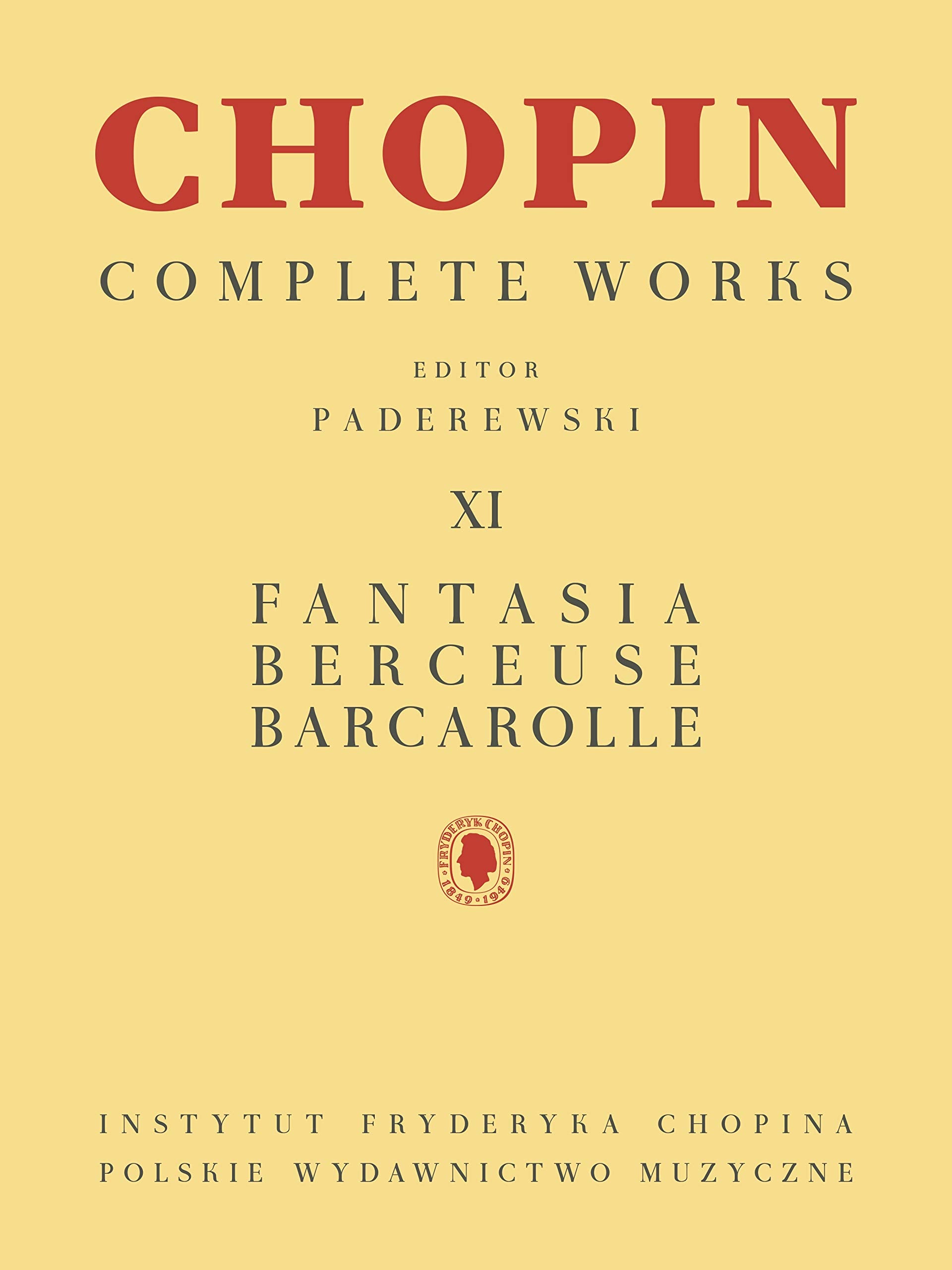 Fantasia, Berceuse, Barcarolle: Chopin Complete Works Vol. Xi (The Chopin Complete Works, 11)