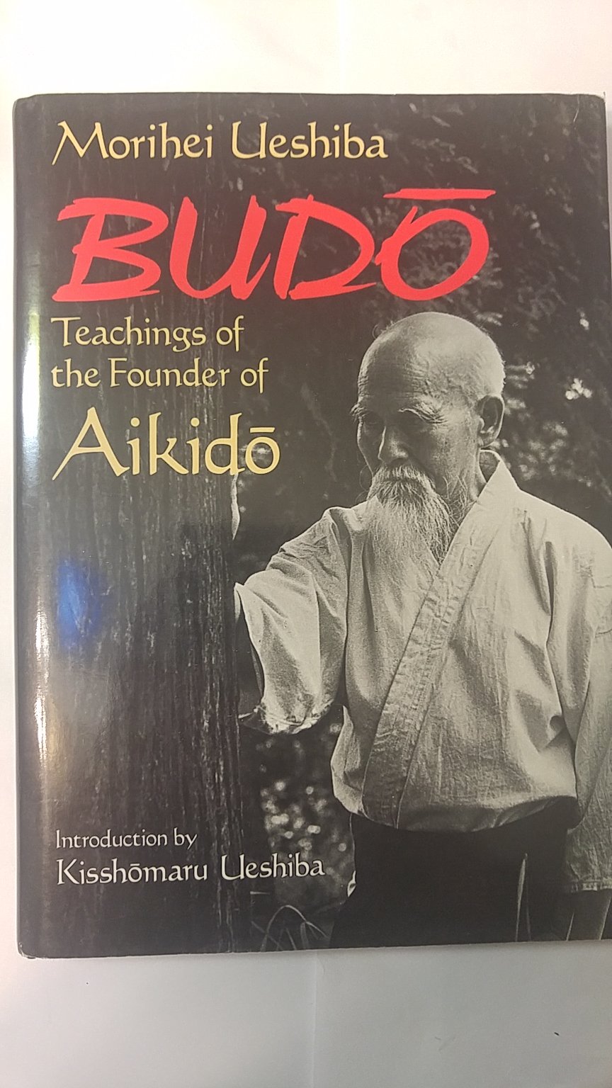 Budo: Teachings of the Founder of Aikido,Used