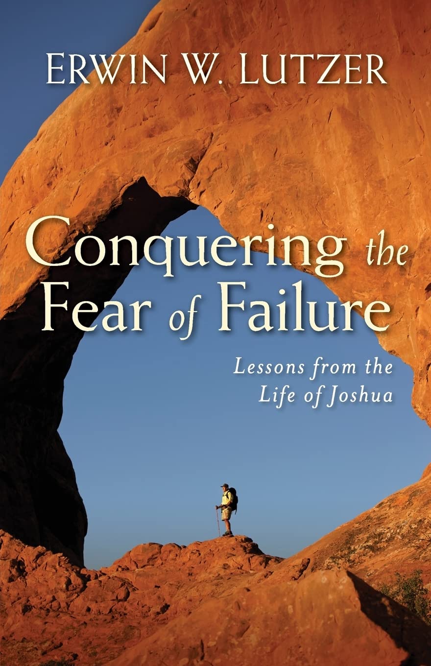 Conquering The Fear Of Failure: Lessons From The Life Of Joshua,Used