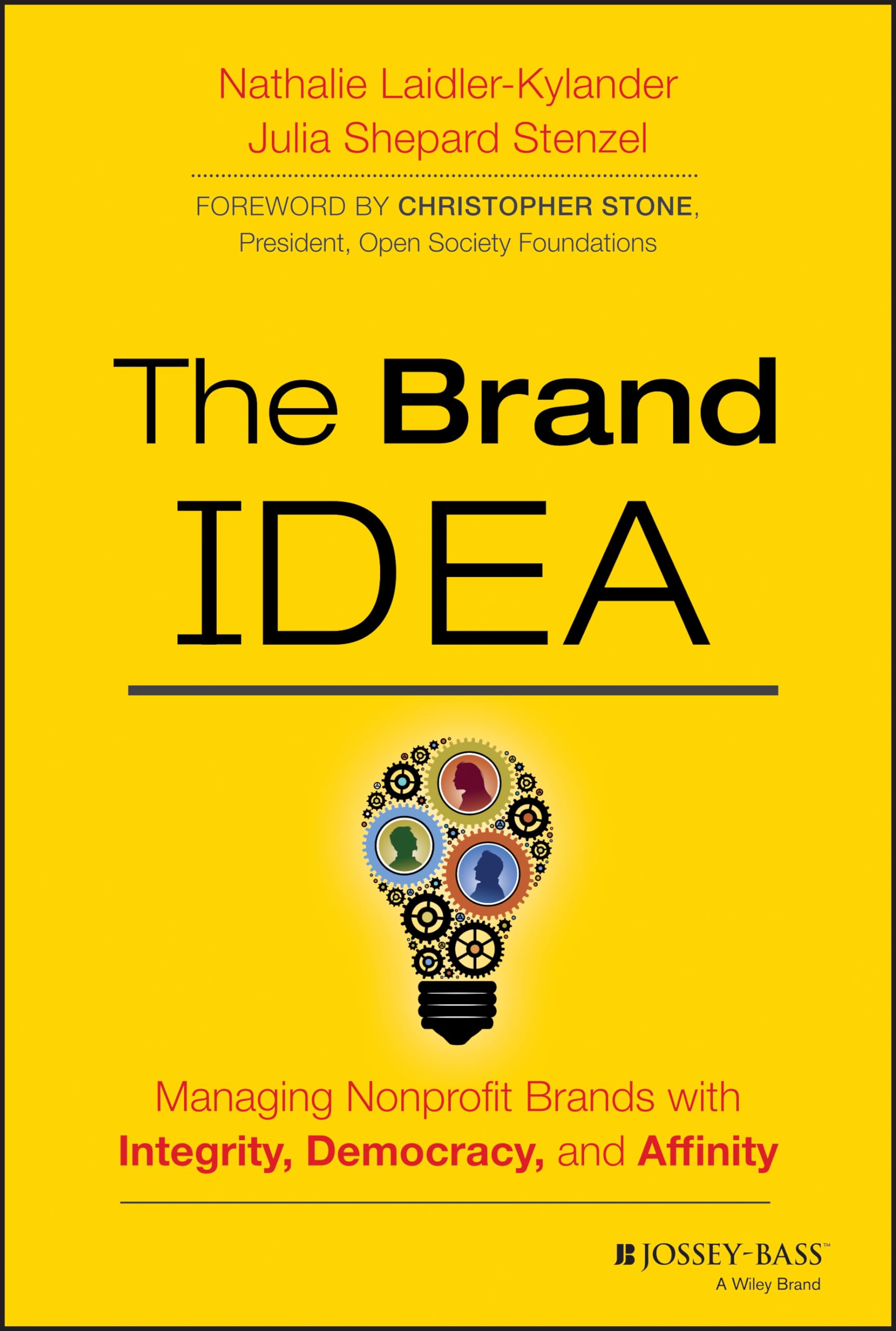The Brand IDEA: Managing Nonprofit Brands with Integrity, Democracy, and Affinity,Used