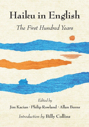 Haiku in English: The First Hundred Years,Used