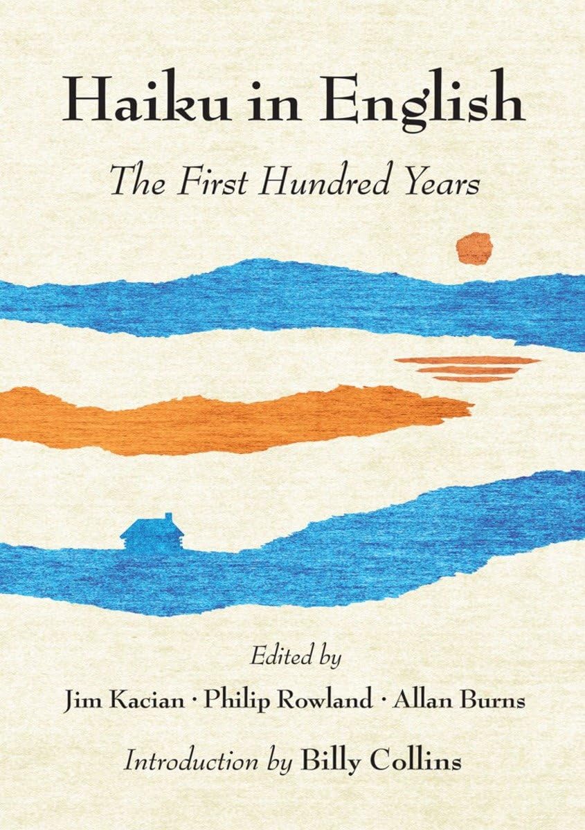 Haiku in English: The First Hundred Years,Used