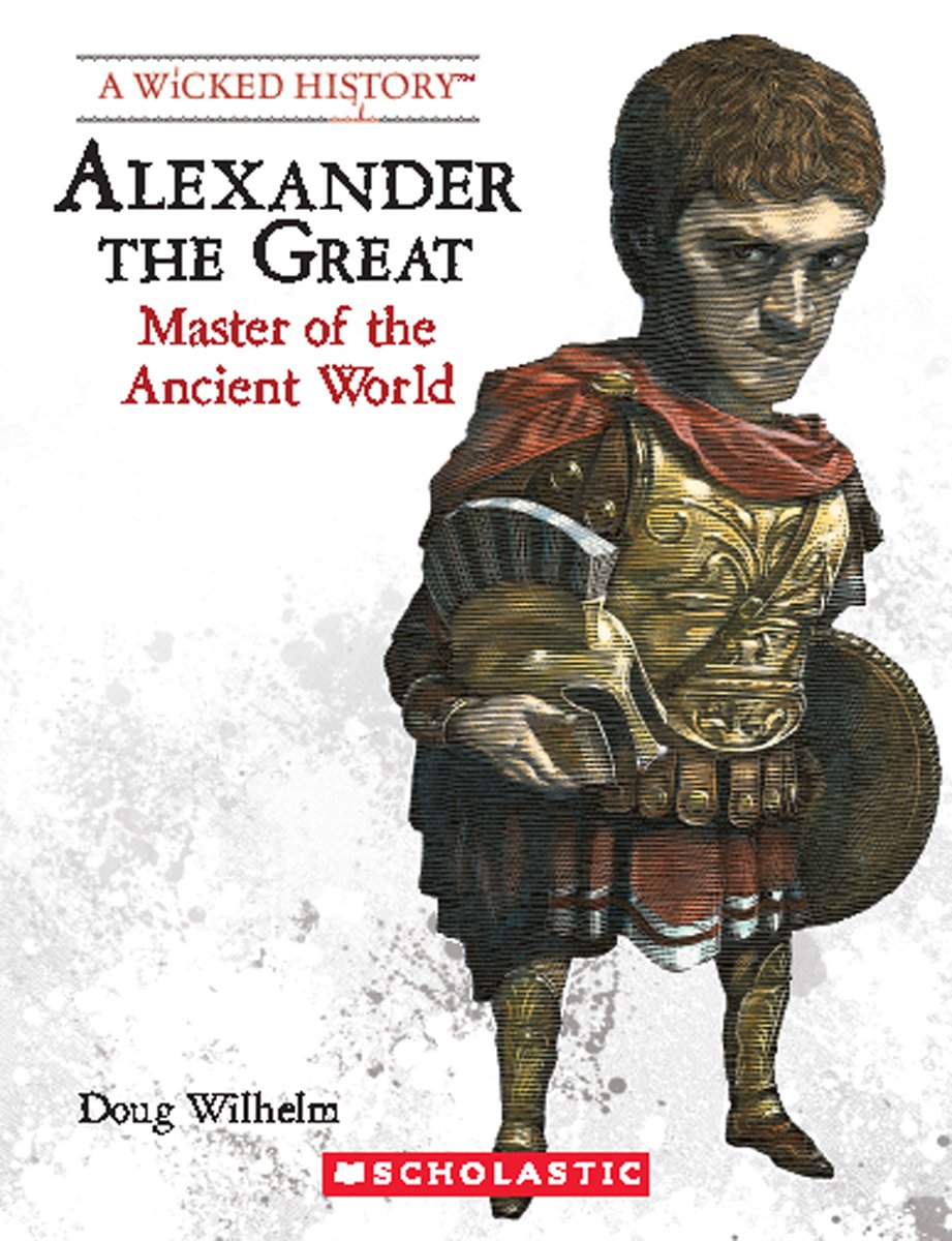 Alexander the Great (Revised Edition) (A Wicked History),Used