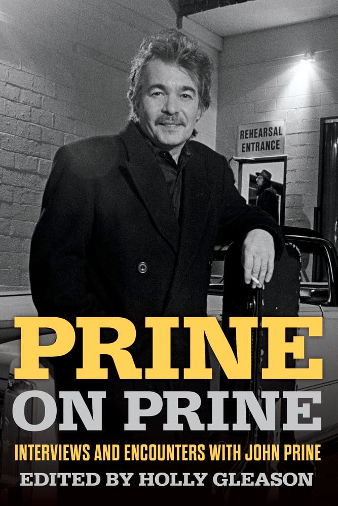Prine On Prine: Interviews And Encounters With John Prine (Musicians In Their Own Words),New