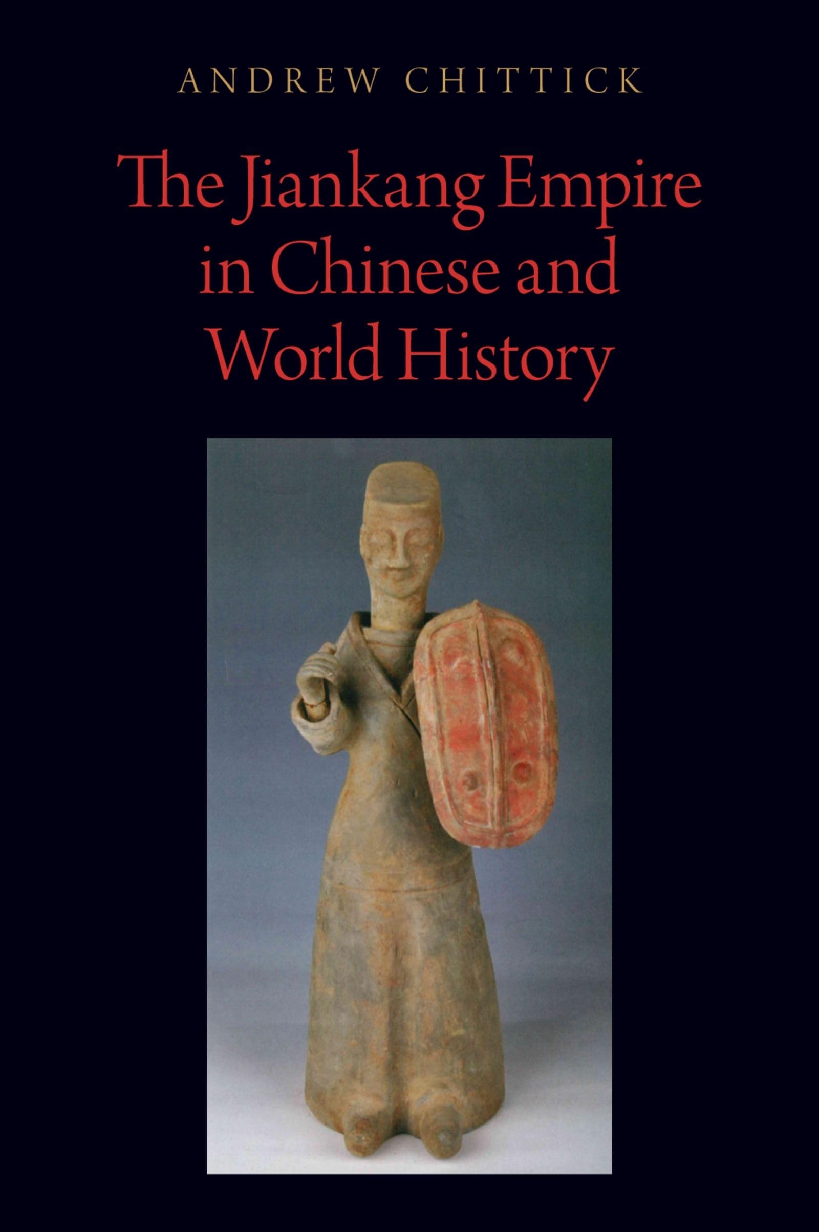 The Jiankang Empire in Chinese and World History (Oxford Studies in Early Empires),Used