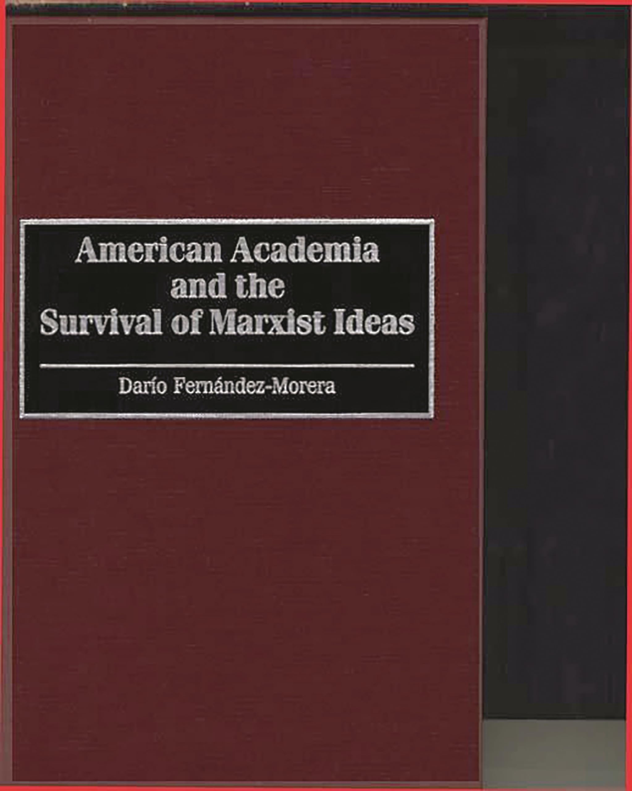 American Academia and the Survival of Marxist Ideas,Used