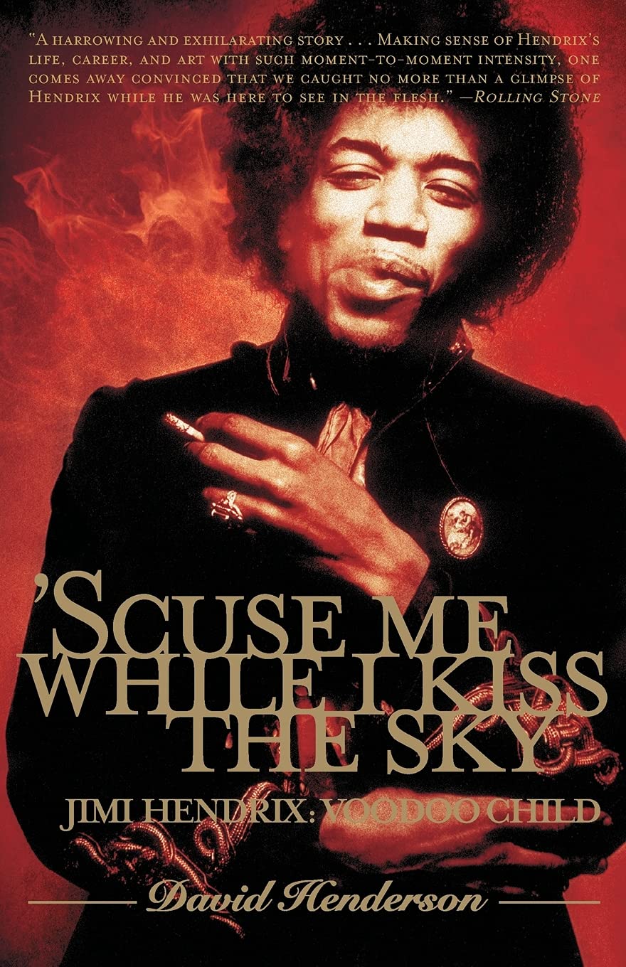 Scuse Me While I Kiss The Sky: Jimi Hendrix: Voodoo Child,Used,Used
