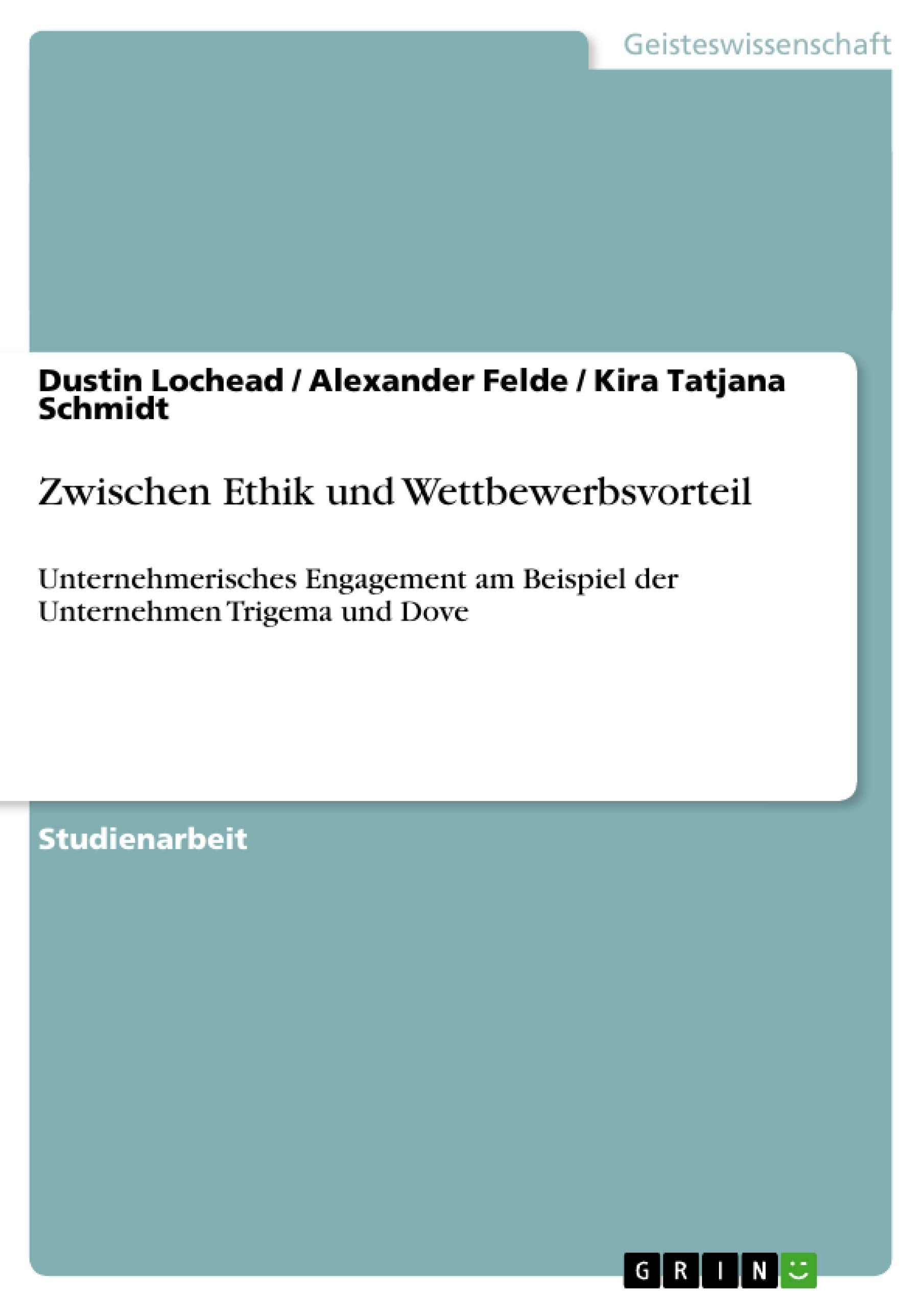 Zwischen Ethik Und Wettbewerbsvorteil: Unternehmerisches Engagement Am Beispiel Der Unternehmen Trigema Und Dove (German Edition,Used
