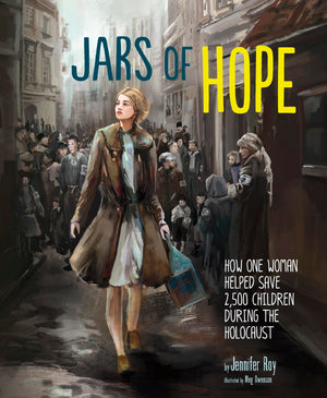 Jars of Hope: How One Woman Helped Save 2,500 Children During the Holocaust (Encounter: Narrative Nonfiction Picture Books),Used