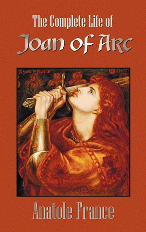 The Complete Life Of Joan Of Arc (Volumes I And Ii),Used