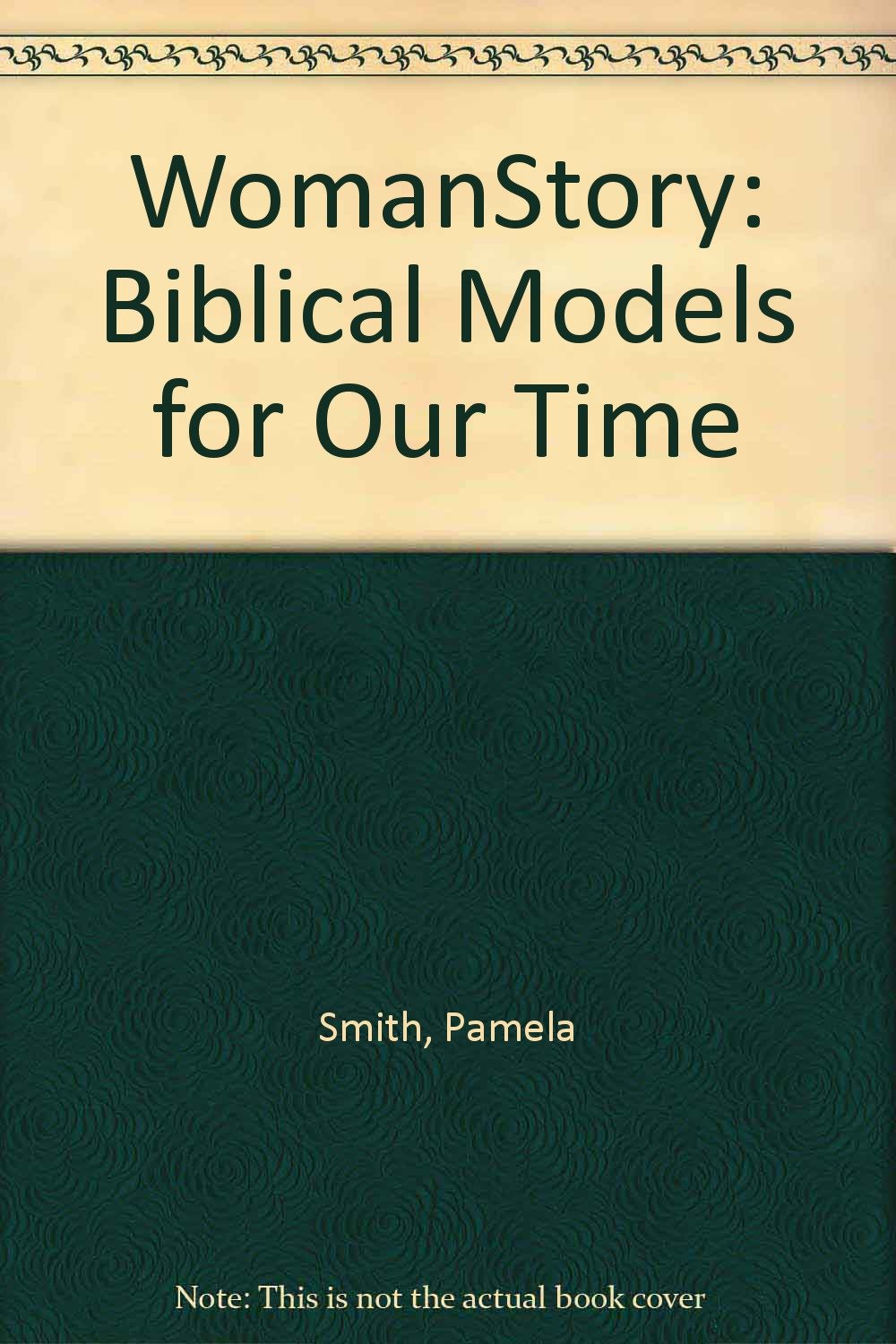 Womanstory: Biblical Models for Our Time,Used