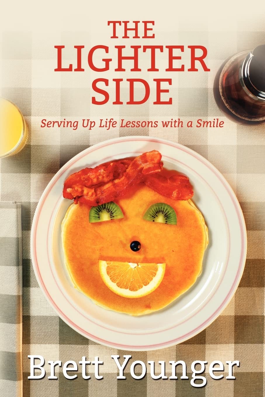 The Lighter Side: Serving Up Life Lessons with a Smile,Used