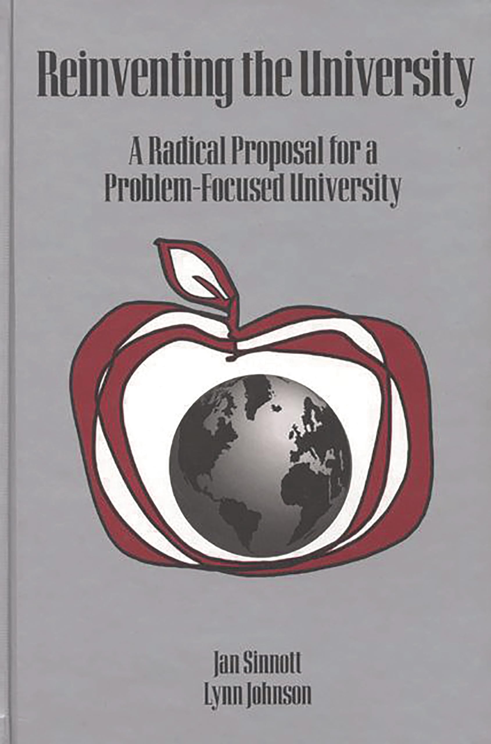 Reinventing The University: A Radical Proposal For A Problemfocused University (Contemporary Studies In Social And Policy Issue,Used