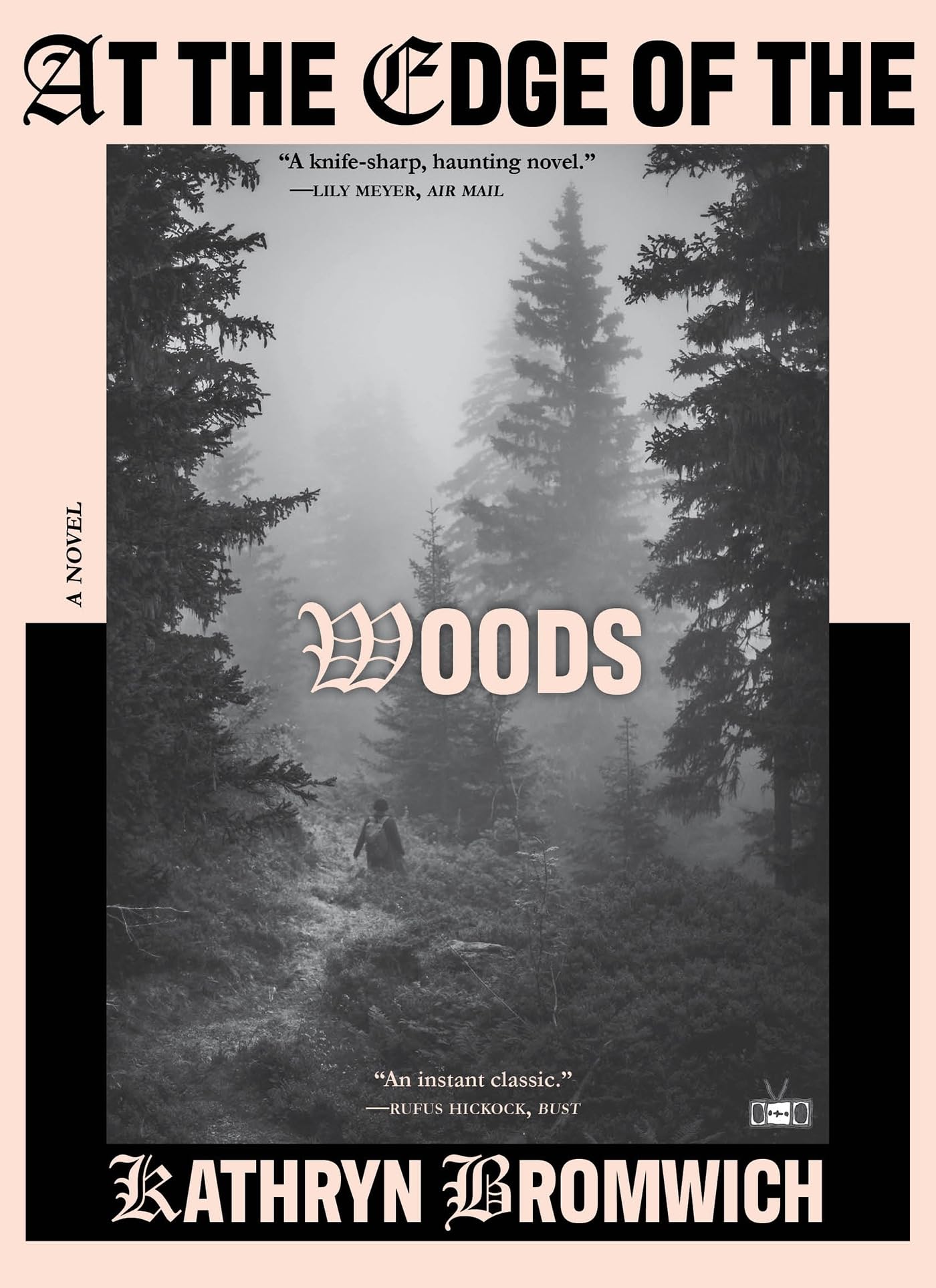 At The Edge Of The Woods: A Novel