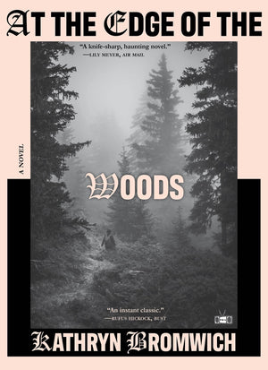 At The Edge Of The Woods: A Novel