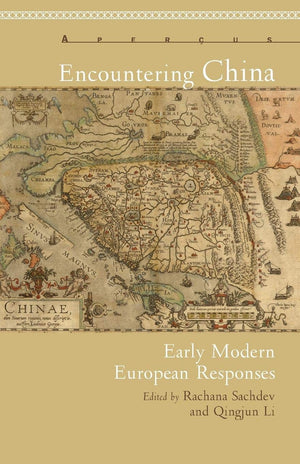 Encountering China: Early Modern European Responses (Aperus: Histories Texts Cultures),Used