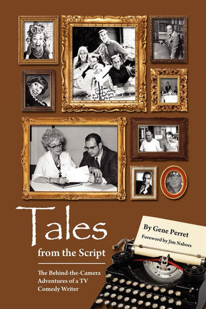 Tales from the Script  The BehindTheCamera Adventures of a TV Comedy Writer,Used