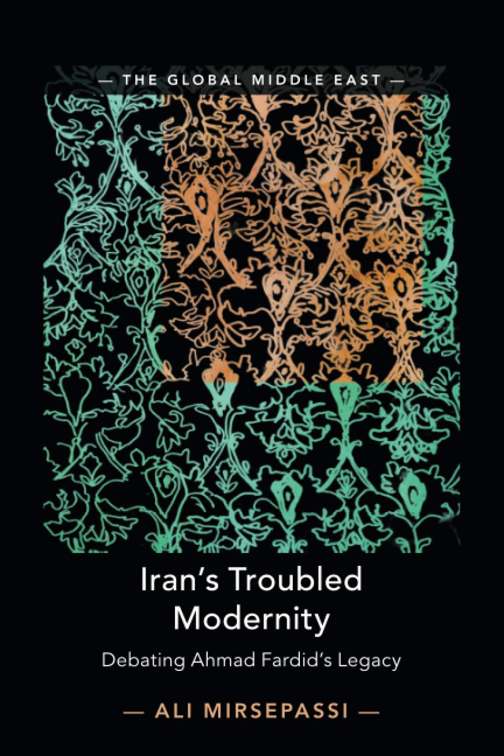 Iran's Troubled Modernity (The Global Middle East, Series Number 5),Used