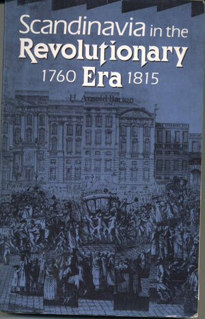 Scandinavia In The Revolutionary Era, 17601815