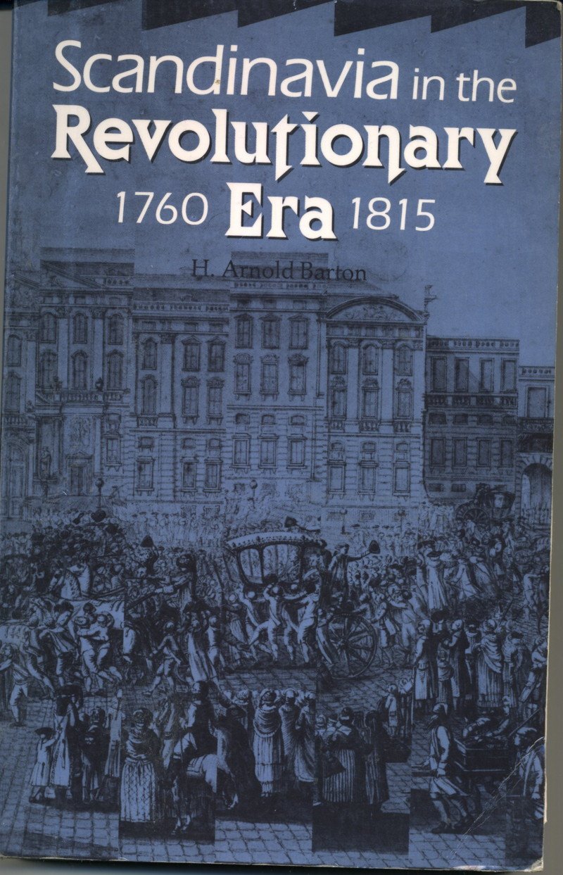 Scandinavia In The Revolutionary Era, 17601815