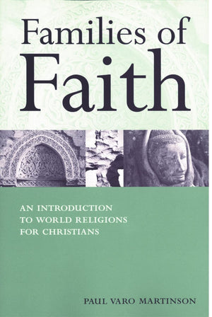 Families of Faith: An Introduction to World Religions for Christians,Used