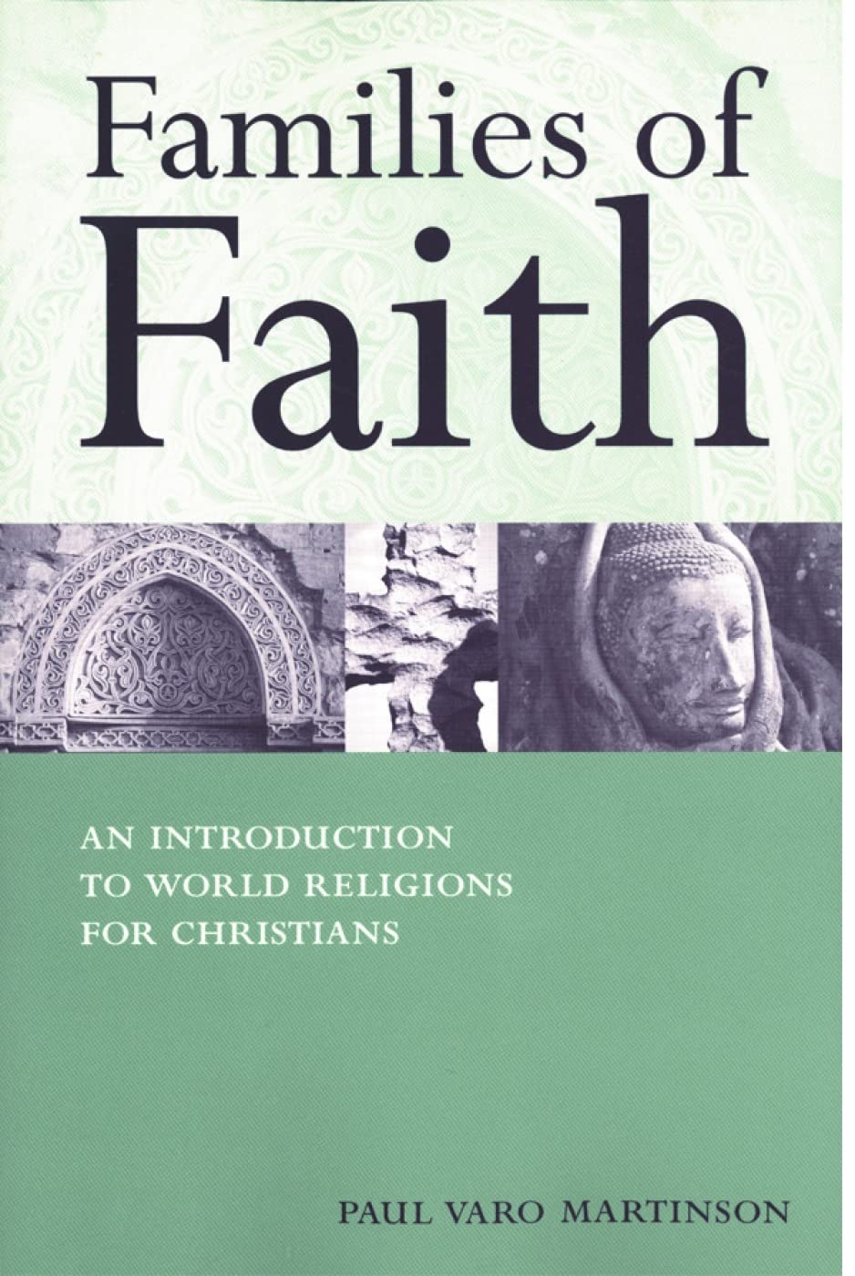 Families of Faith: An Introduction to World Religions for Christians,Used