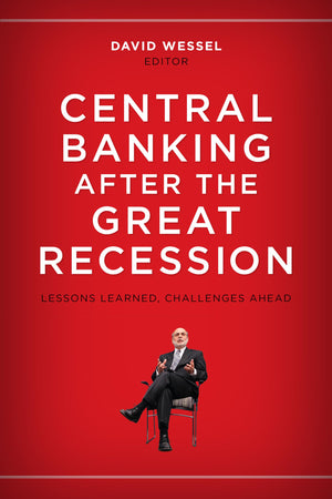 Central Banking After The Great Recession: Lessons Learned, Challenges Ahead,New