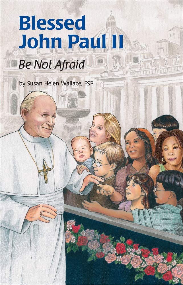 Blessed John Paul II: Be Not Afraid (Encounter the Saints),Used