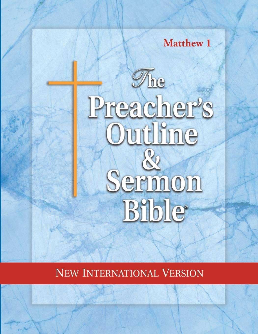 The Preacher's Outline & Sermon Bible  Matthew 1: Chapters 115 (New International Version),New