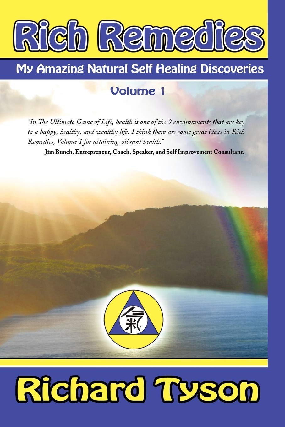 Rich Remedies: My Amazing Natural Self Healing Discoveries,Used