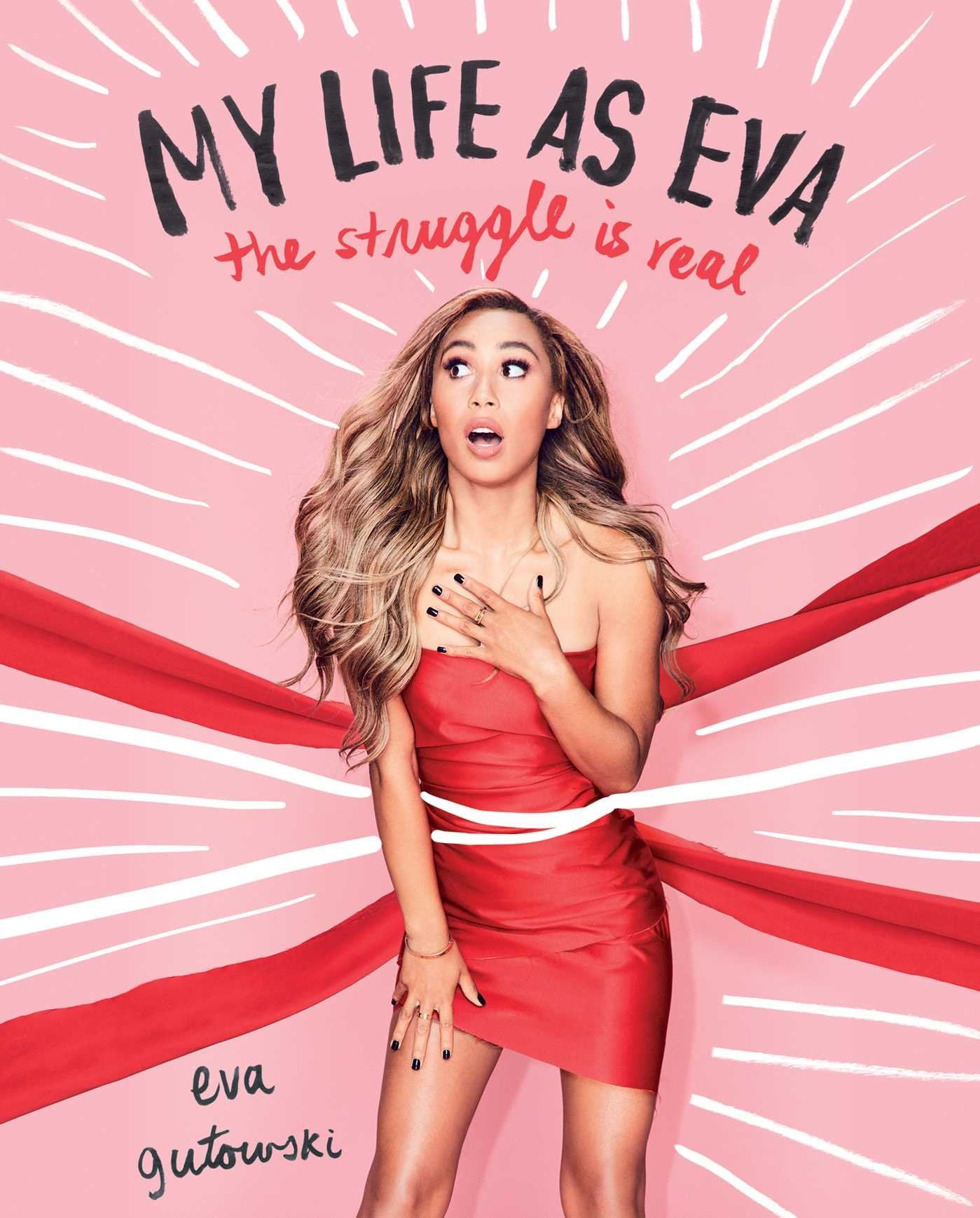 My Life as Eva: The Struggle is Real,New
