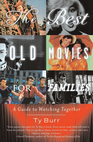 The Best Old Movies for Families: A Guide to Watching Together,Used